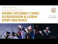 Lagu Kasih SetiaMU Yang Kurasakan \u0026 Lebih Dari Nafasku | Excellent Worshipper | GBI Pelita Medan