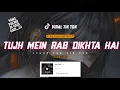 Download Lagu DJ TUJH MEIN RAB DIKHTA HAI VIRAL TIK TOK  OASHU id REMIX