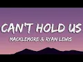 Macklemore & Ryan Lewis - Can't Hold Us (Lyrics) ft. Ray Dalton