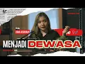 Download Lagu Dewasa itu sulit tetapi pasti datang - Monolog Vany
