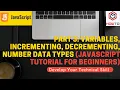 Part 3 Variables Incrementing Decrementing Number Data Types JavaScript Tutorial for Beginners