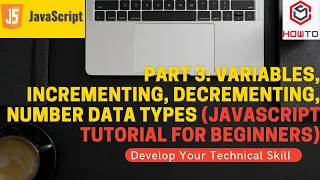 Part 3 Variables Incrementing Decrementing Number Data Types JavaScript Tutorial for Beginners