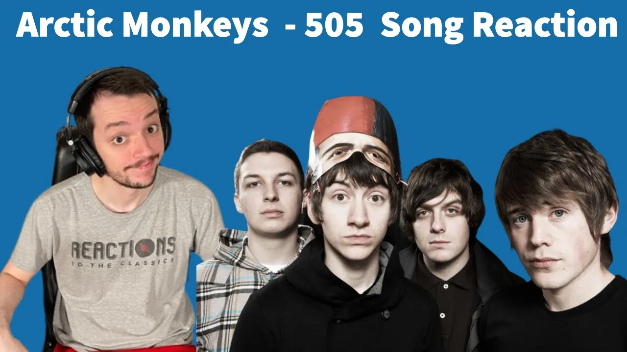 Arctic Monkeys Reaction - 505 Song Reaction! First Time Hearing!