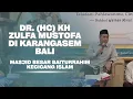 Lagu Dr (HC) KH Zulfa Mustofa di Karangasem Bali || Kecicang Islam