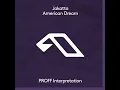 Jakatta - American Dream (PROFF Extended Interpretation) [Anjunadeep]
