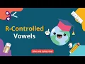 R Controlled Vowels