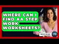 Where Can I Find AA Step Work Worksheets - Mind Over Substance