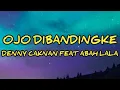 Download Lagu Denny Caknan Feat Abah Lala - Ojo Dibandingke ( Lirik )