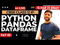 Informatics Practices Class 12 Python Pandas DataFrame Object 15th March 2023