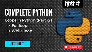Lecture 11 Loops in Python For loop While loop Part 2 Python basics to advance Project Guru