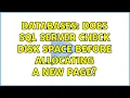 Databases Does SQL Server check disk space before allocating a new page