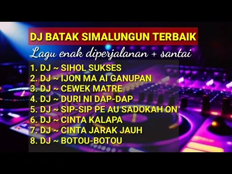 Download MP3 DJ REMIX LAGU BATAK SIMALUNGUN TERPOPULER - DJ SIHOL SUKSES FULL BASS | Enak Didengar Diperjalanan.