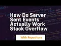 how do server sent events actually work stack overflow