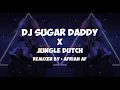 Download Lagu DJ Sugar Daddy X Jungle Dutch [ Afrian Af ] [ Qveen Herby ]