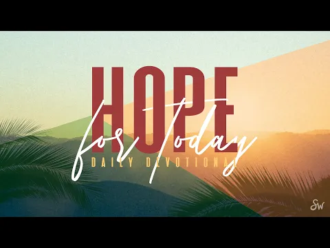 Download MP3 Hope for Today May 28, 2024