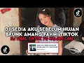 DJ SEDIA AKU SEBELUM HUJAN BFUNK AMANG FAHMI VIRAL TIKTOK TERBARU 2025 YG KALIAN CARI