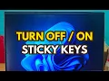 How to Turn off Sticky Keys on Windows 11 or 10 PC Laptop