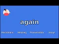 AGAIN - Meaning and Pronunciation