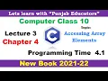Accessing Array Elements Programming time 4 1 Chapter 4 lecture 3 Computer Science Class 10th