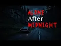 Download Lagu 4 Very Scary TRUE Dead of Night Roadside Horror Stories