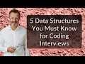 5 Data Structures You Must Know for Coding Interviews