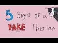 5 Signs of a fake therian