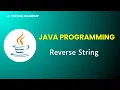 Java Programs for Automation Interview - Reverse a String Part6 JS Testing Academy