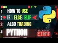Design Algorithmic Trading Python if else Elif statements in Python part 3