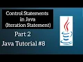Control statements in java part-2 Iteration statements in java programming 2021