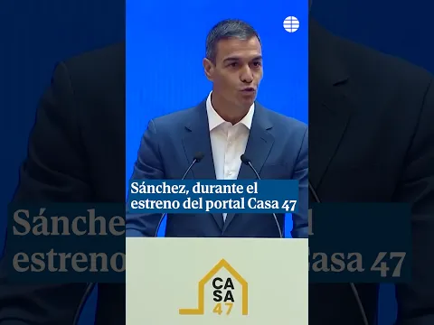 Sánchez, durante el estreno del portal Casa 47: "Necesitamos alquileres realistas" #Sánchez