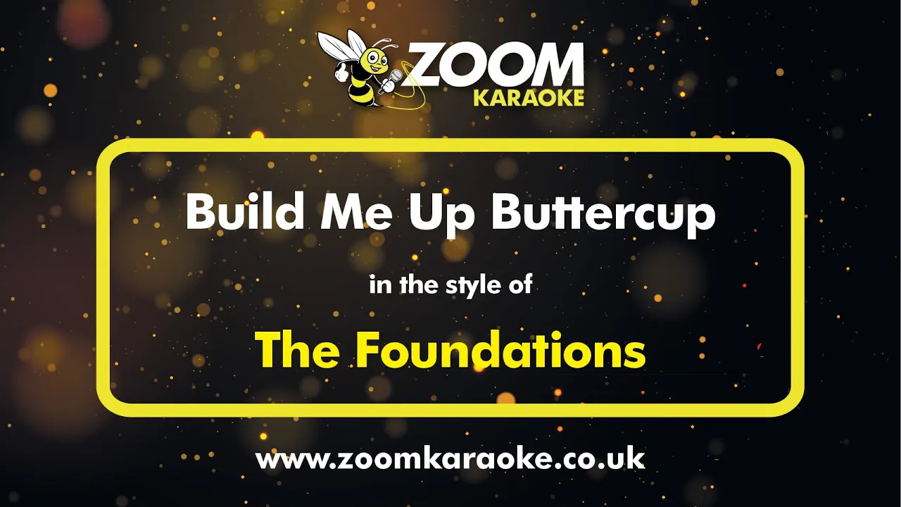 The Foundations - Build Me Up Buttercup - Karaoke Version from Zoom Karaoke The Foundations - Build Me Up Buttercup - Karaoke Version from Zoom Karaoke