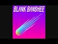 Download Lagu Blank Banshee - MEGA [FULL ALBUM]