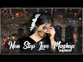 Lagu 💚NonStop Love Mashup of Arijit Singh, Jubin Nautiyal, BPraak, AtifAslam ,Neha Kakkar#10