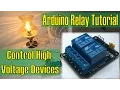 Control High Voltage Devices - Arduino Relay Tutorial