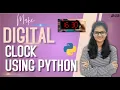 Make a digital clock using python python project for beginners python project tutorial