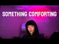 Download Lagu something comforting - porter robinson (acoustic cover)
