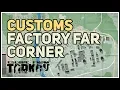 Customs Factory Far Corner Extraction Location Tarkov