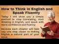 How to Think in English and Speak Fluently Without Translating Graded reader