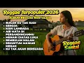 Lagu Album Reggae Nostalgia - Reggae Cover | Musik Santai Temani Senja Terpopuler 2026 🌄 | By Ahmad Music