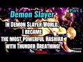 In Demon Slayer World I became the most powerful Hashira with Thunder Breathing Part 1