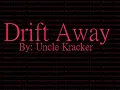 Drift Away By Uncle Kracker With Lyrics
