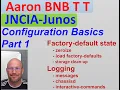 jncia-junos - configuration basics part 1