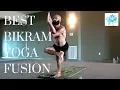 BEST Bikram Vinyasa Fusion 1 hour Yoga Class