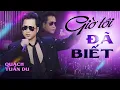 Download Lagu GIỜ TÔI ĐÃ BIẾT REMIX - QUÁCH TUẤN DU | NHẠC TRẺ 8X 9X | Giờ tôi đã biết không mang hạnh phúc cho em