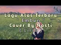 Download Lagu Lagu Alas  Terbaru 2021| Embun | Cover By Nasti