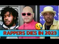 How Many Rappers Dies In 2023