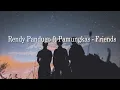 Download Lagu Rendy Pandugo ft Pamungkas - Friends | Lyric