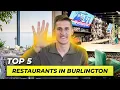 Top 5 Restaurants to Try in Burlington Ontario