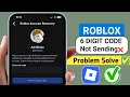 Roblox Password Reset Not Sending Email 2026 Roblox 6 Digit Verification Code Not Sending