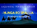 Lagu NUNGA RO SIPALUA - LAGU NATAL POP BATAK POPULER 